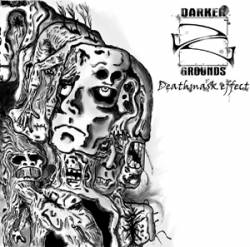 Darker Grounds : Deathmask Effect